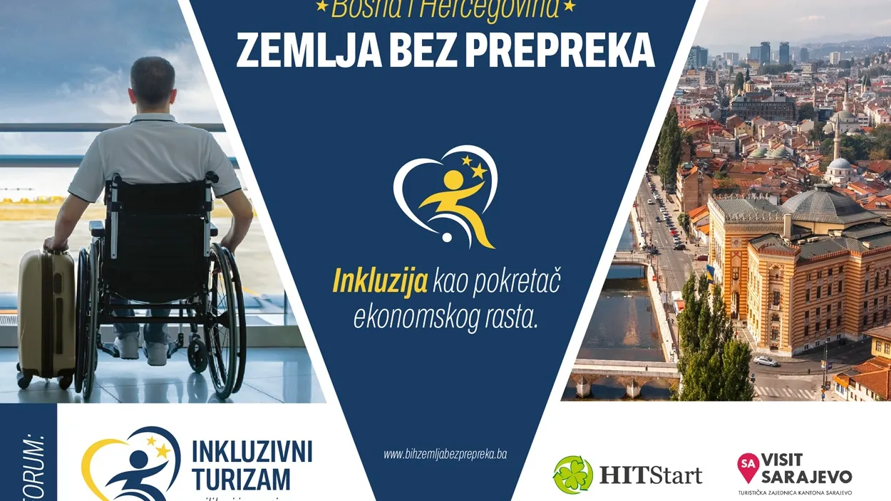 Prvi forum „Inkluzivni turizam Kantona Sarajevo: Prilike i izazovi“ otvara perspektive zapošljavanja, privrednog razvoja i pristupačnog turizma