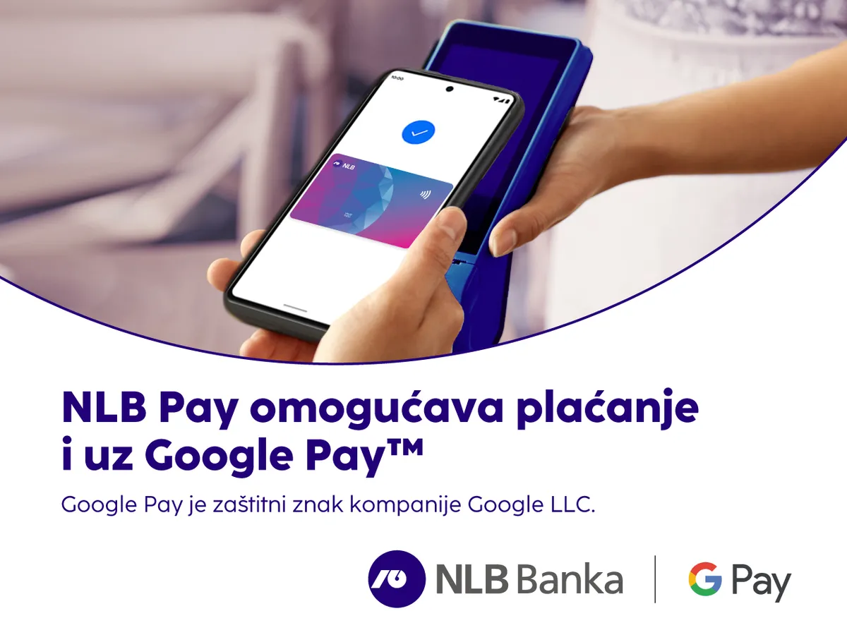 Mobilni novčanik NLB Pay nadograđen tehnologijom Google Pay™