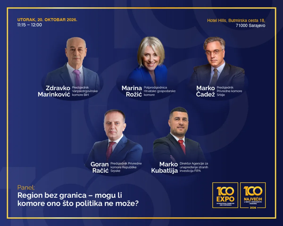 Konferencija 100 najvećih i 100 EXPO 2026 - Region bez granica: Mogu li komore ono što politika ne može?