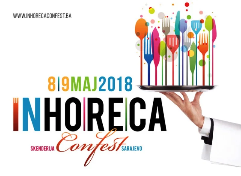 Inhoreca Confest Sarajevo: Dolazak najavili i mnogi ugledni stručnjaci