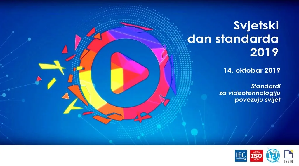 Svjetski dan standarda 2019: Standardi za videotehnologiju povezuju svijet