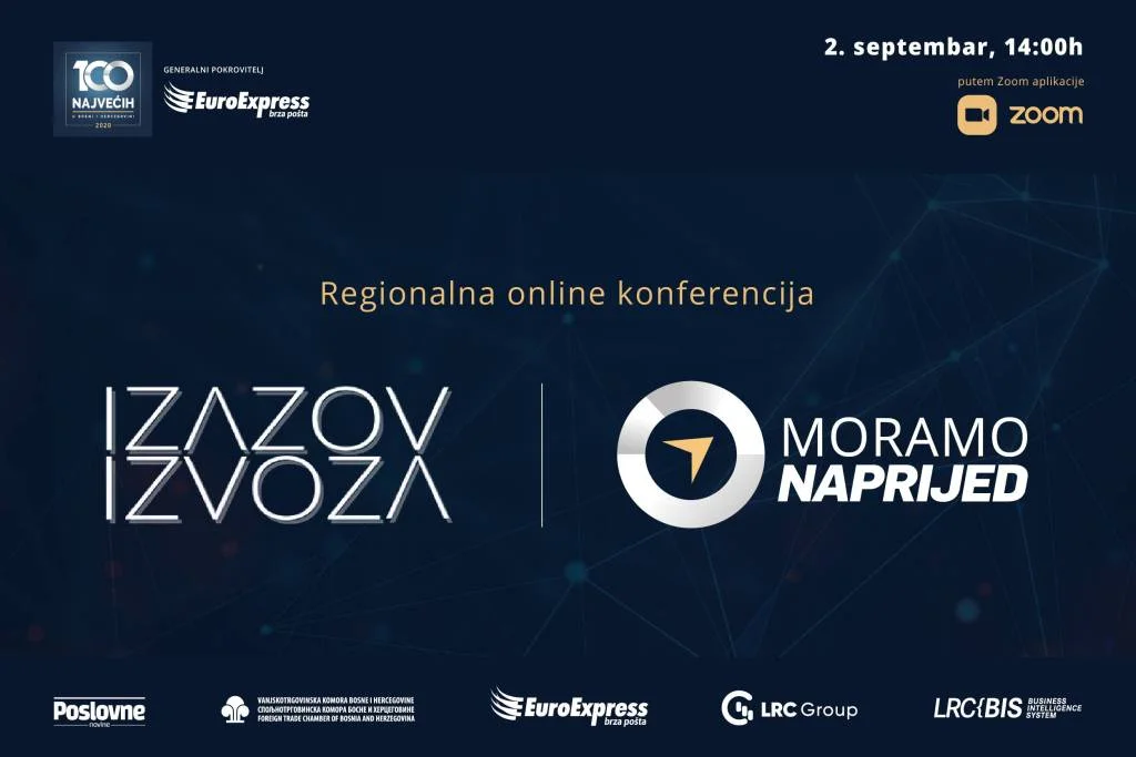 U sklopu projekta “100 najvećih u BiH”: Regionalna online konferencija “Izazov izvoza – Moramo naprijed” početkom septembra