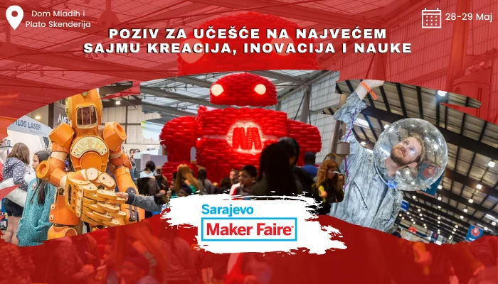 U toku su besplatne prijave za Maker Faire - najveći sajam inovacija i kreacija po prvi put u BiH