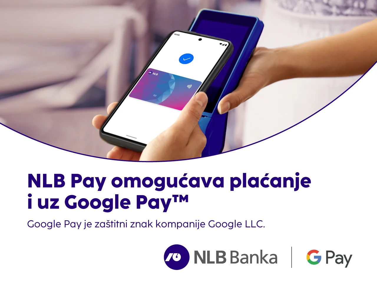 Mobilni novčanik NLB Pay nadograđen tehnologijom Google Pay™
