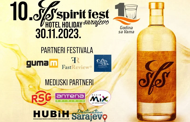 Najavljujemo 10. jubilarno izdanje „Spirit Fest Sarajevo“, najvećeg destilerijskog događaja u regionu