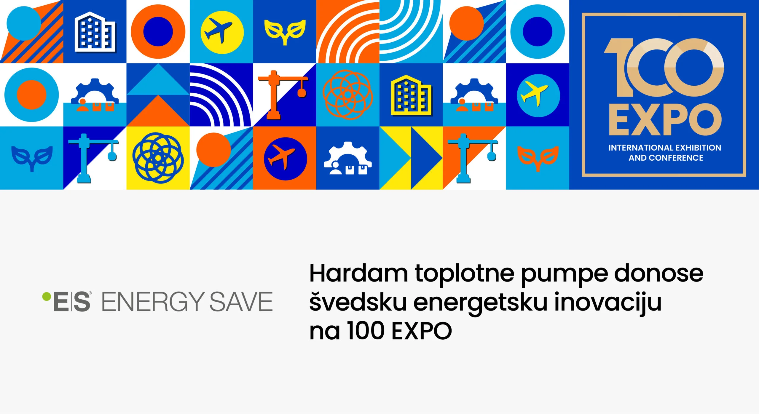 Hardam toplotne pumpe donose ES Energy Save energetsku inovaciju na 100 EXPO
