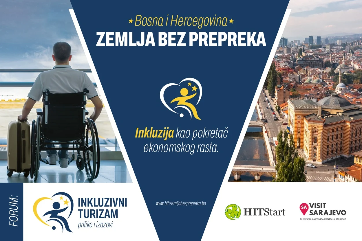 Prvi forum „Inkluzivni turizam Kantona Sarajevo: Prilike i izazovi“ otvara perspektive zapošljavanja, privrednog razvoja i pristupačnog turizma