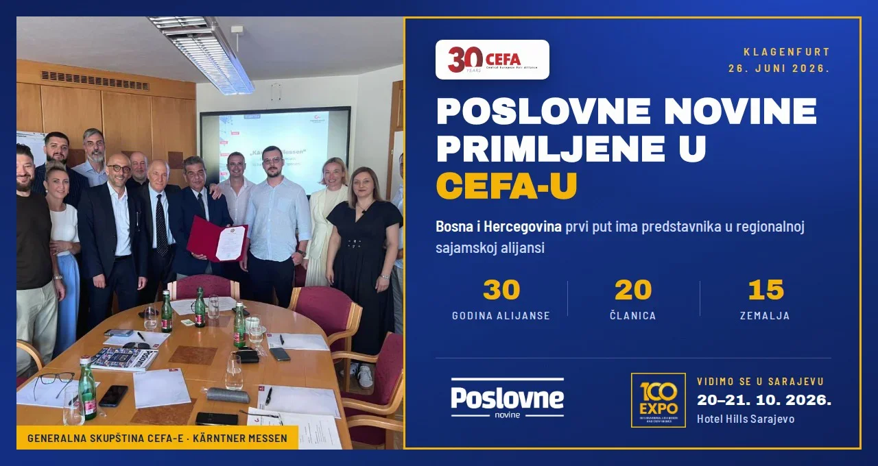 Poslovne novine primljene u CEFA-u: Bosna i Hercegovina prvi put dobija predstavnika u regionalnoj sajamskoj alijansi